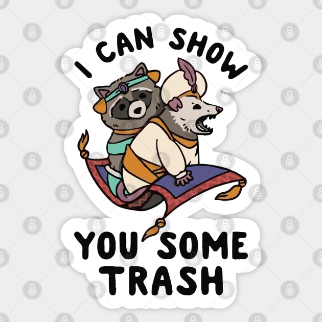 I Can Show You Some Trash Sticker by lightsdsgn